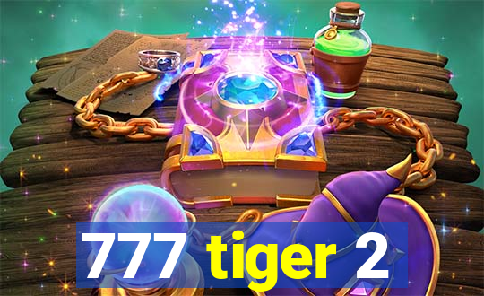 777 tiger 2